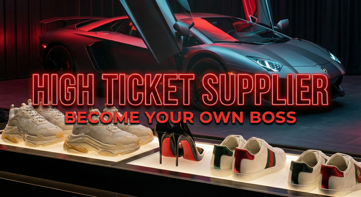 High Ticket Supplier - Become Your Own Boss